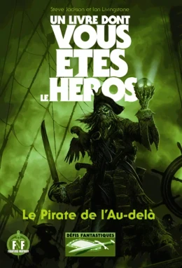 Défis Fantastiques - Le Pirate de l'Au-delà (Grand format)