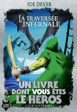 Loup Solitaire - La Traversée infernale