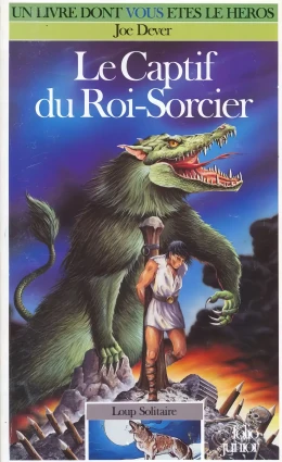 Loup Solitaire - Le Captif du Roi Sorcier