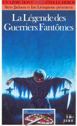 Défis Fantastiques - La Légende des Guerriers Fantômes